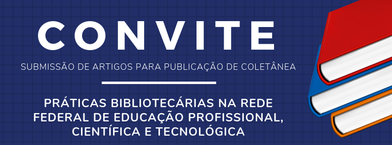 Práticas Bibliotecárias na RFEPCT: convite para participar de coletânea de artigos